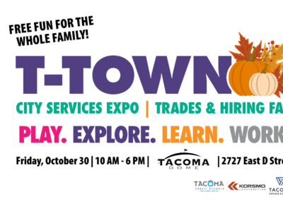 T-Town City Expo | Trades & Hiring Fair. Friday, October 30 from 10am to 6pm at the Tacoma Dome